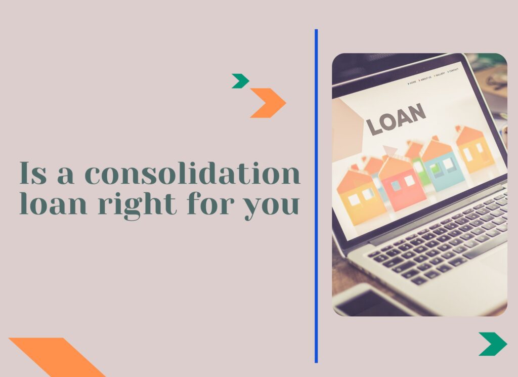 Debt consolidation loan. Is a consolidation loan right for you?